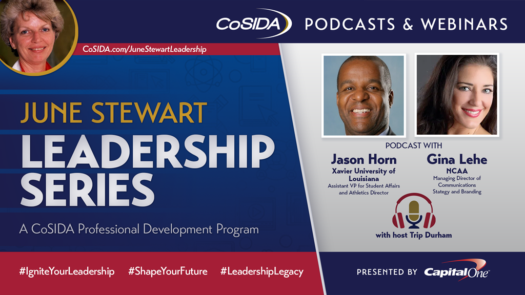 Now Available: June Stewart Leadership Series Podcast - Ep 07 - Jason Horn (Xavier-Louisiana) & Gina Lehe (NCAA)